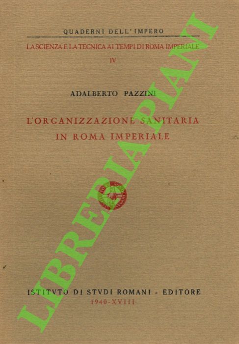 L'organizzazione sanitaria in Roma imperiale.