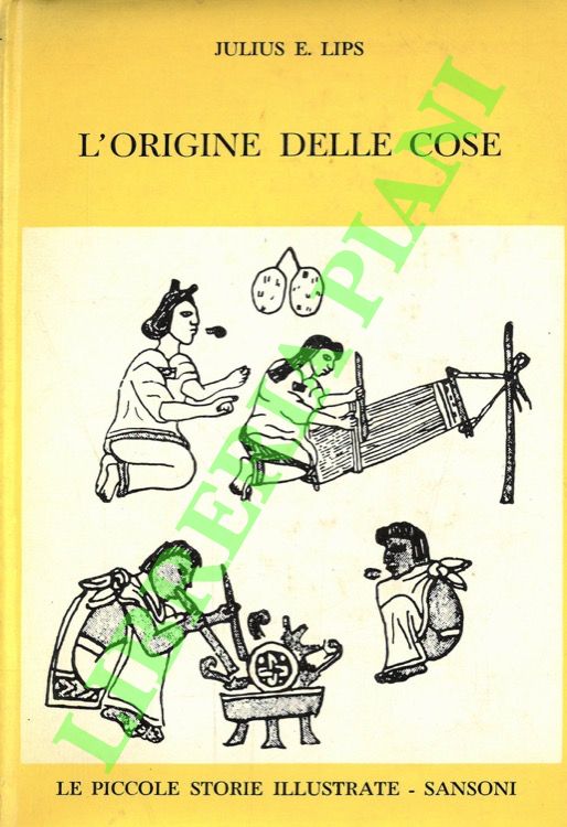 L'origine delle cose. Storia della civiltà umana.