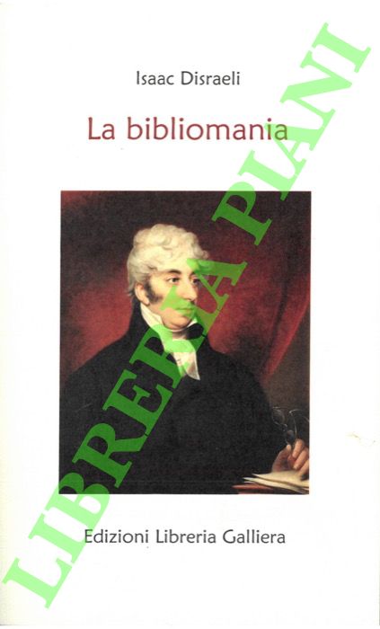 La bibliomania. A cura di Matteo Noja.
