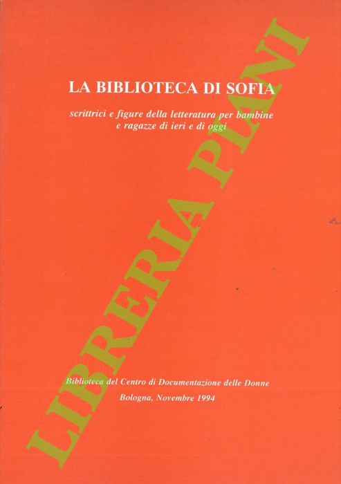 La Biblioteca di Sofia. Scrittrici e figure della letteratura per …