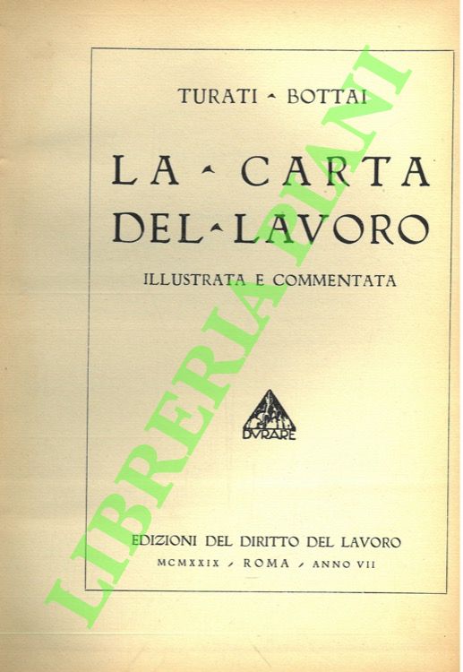 La carta del lavoro illustrata e commentata.
