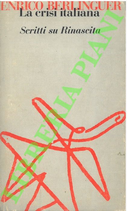 La crisi italiana. Scritti su Rinascita.