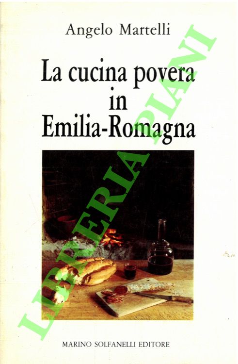 La cucina povera in Emilia-Romagna.