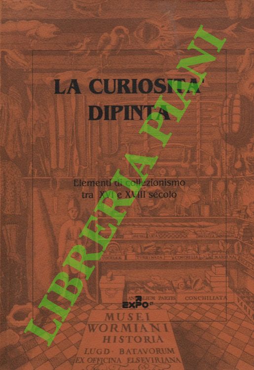 La curiosità dipinta. Elementi di collezionismo tra XVI e XVIII …