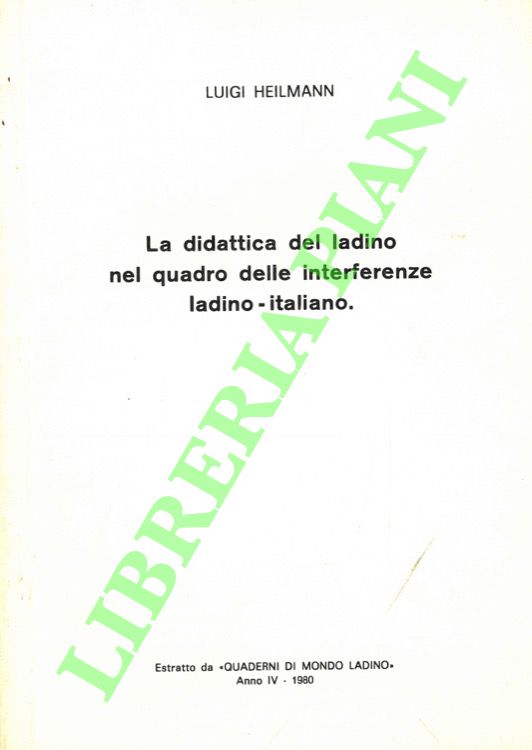 La didattica del ladino nel quadro delle interferenze ladino-italiano.