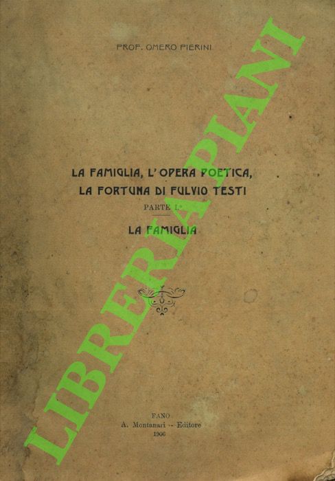 La famiglia, l'opera poetica, la fortuna di Fulvio Testi. Parte …