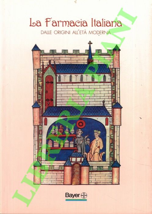 La farmacia italiana dalle origini all'età moderna.