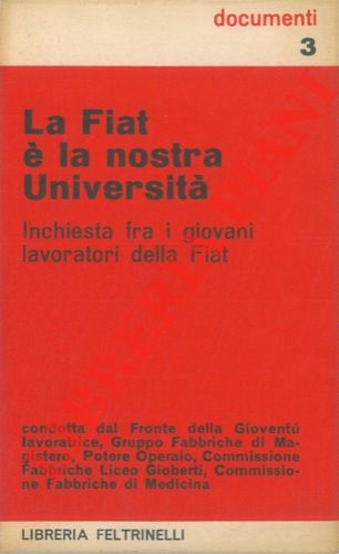 La Fiat è la nostra università. Inchiesta fra i giovani …