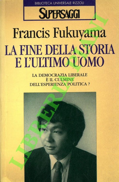 La fine della storia e l'ultimo uomo.