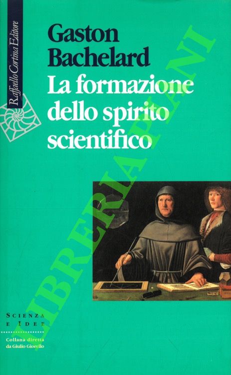 La formazione dello spirito scientifico. Contributo a una psicoanalisi della …
