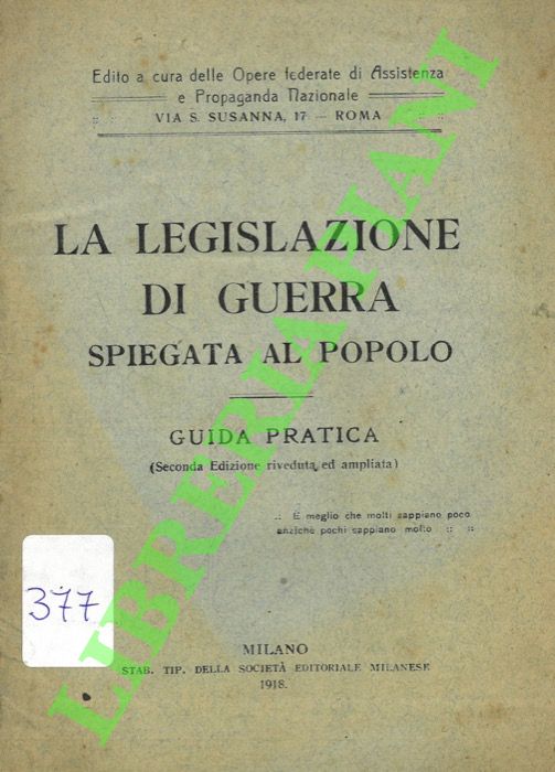 La legislazione di guerra spiegata al popolo. Guida pratica.