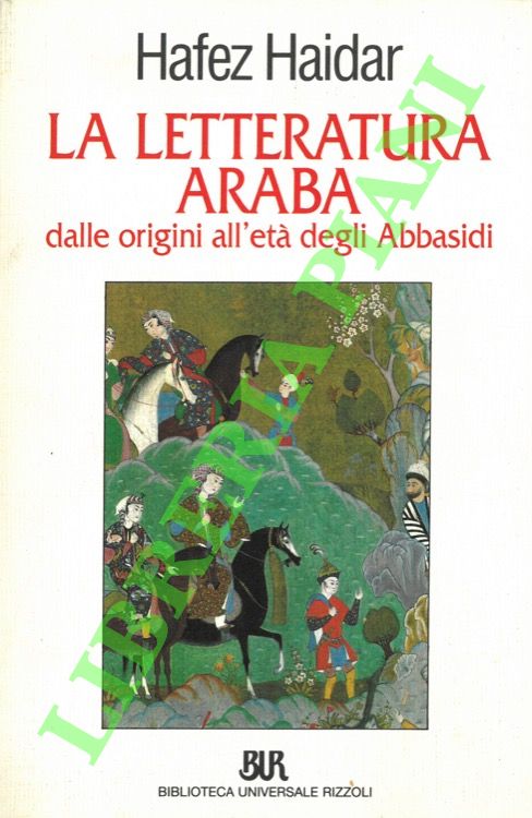 La letteratura araba dalle origini all'età degli Abbasidi.