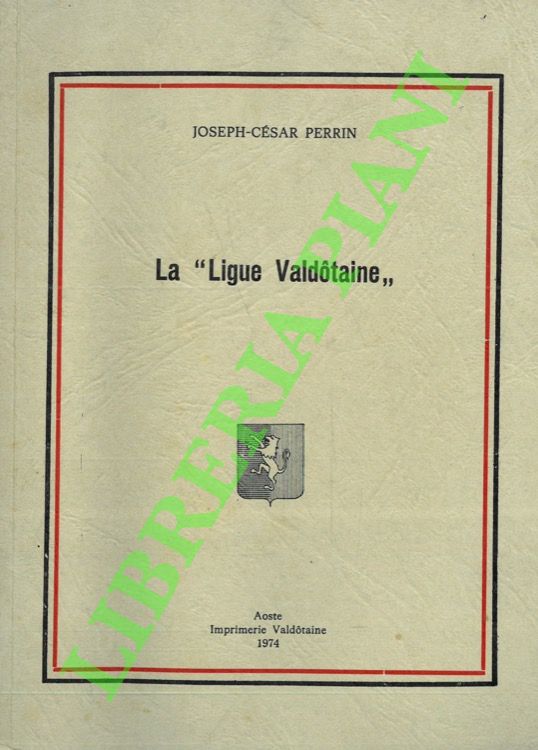 La “Ligue Valdotaine”.