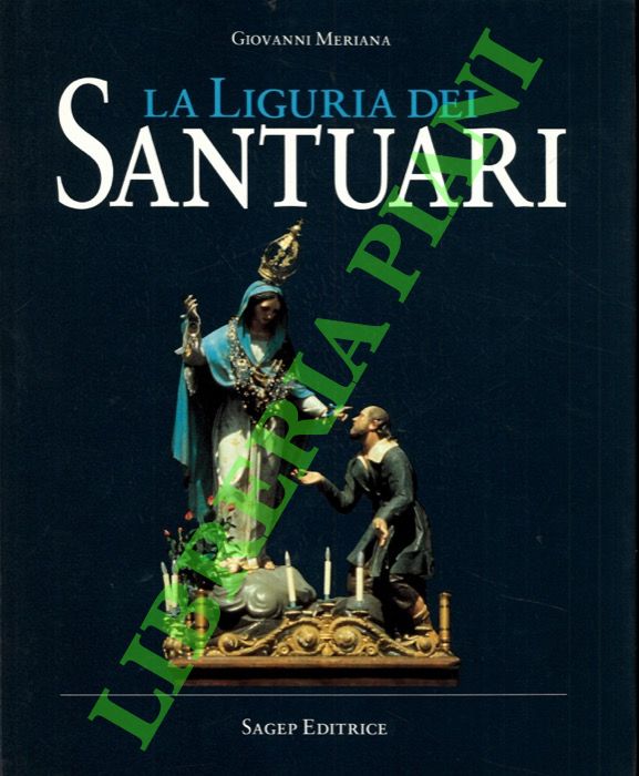 La Liguria dei santuari.