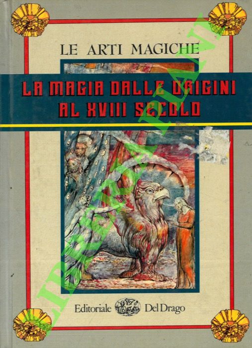 La magia dalle origini al XVIII secolo.