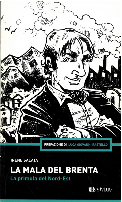 La mala del Brenta. La primula del Nord-Est.
