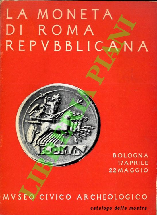 La moneta di Roma repubblicana. Storia e civiltà di un …