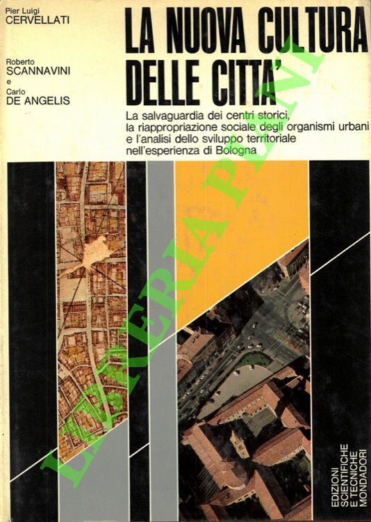 La nuova cultura della città. La salvaguardia dei centri storici, …