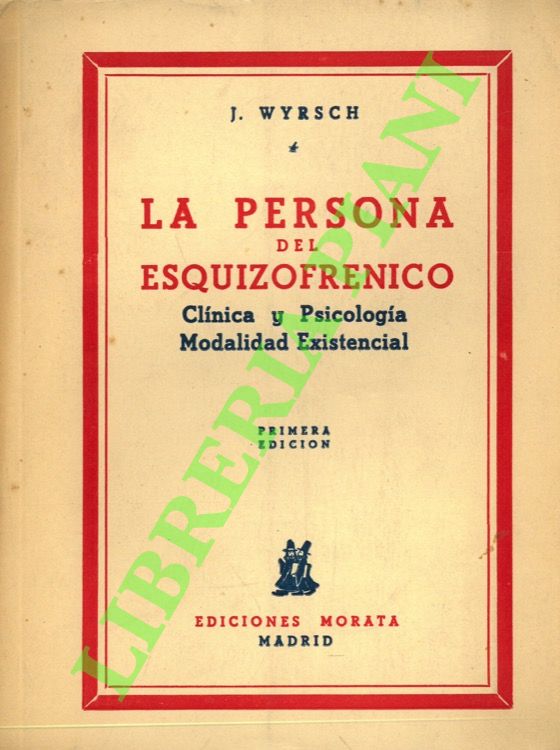 La persona del esquizofrenico. Estudios sobre clinica, psicologia y modalidad …