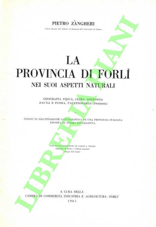 La provincia di Forlì nei suoi aspetti naturali. Geografia fisica, …