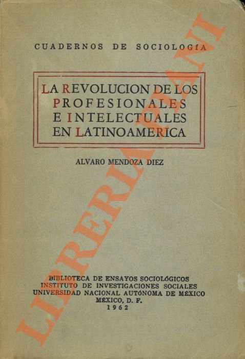 La revolución de los profesionales e intelectuales en Latinoamérica.