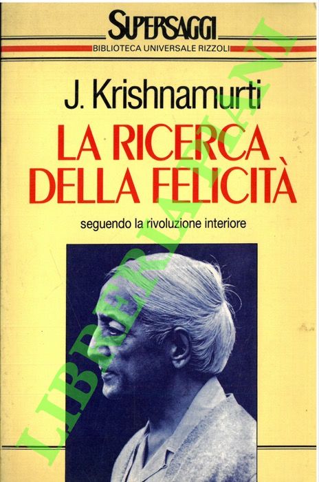 La ricerca della felicità.