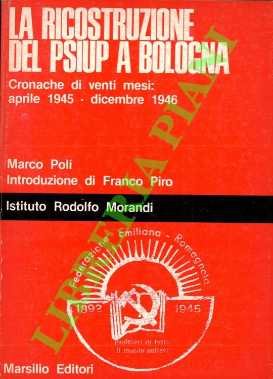 La ricostruzione del PSIUP a Bologna. Cronache di venti mesi: …