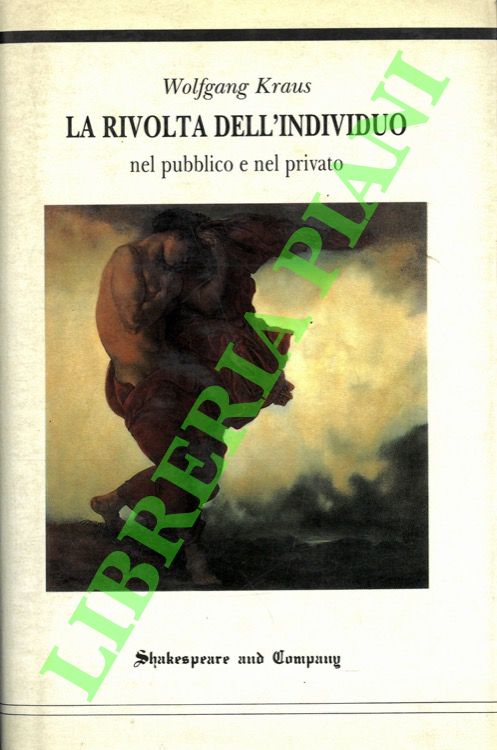 La rivolta dell'individuo nel pubblico e nel privato.