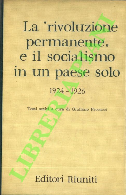 La “rivoluzione permanente” e il socialismo in un paese solo.