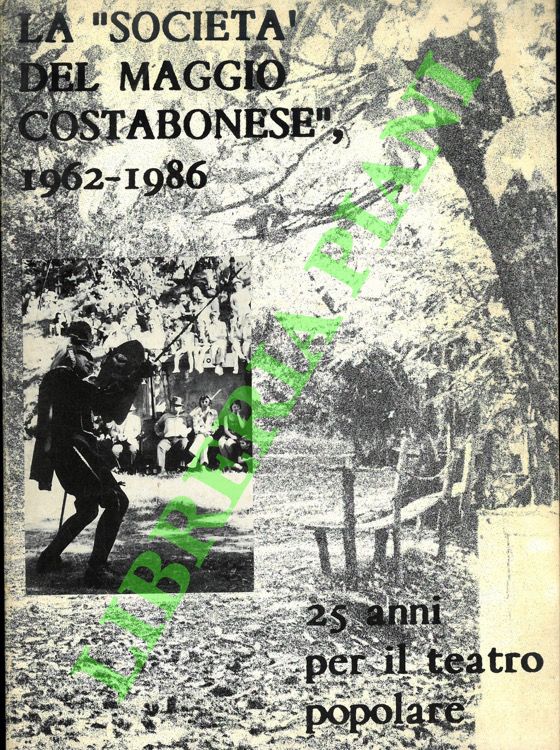 La “Società del Maggio Bolognese”. 1962-1986. 25 anni per il …
