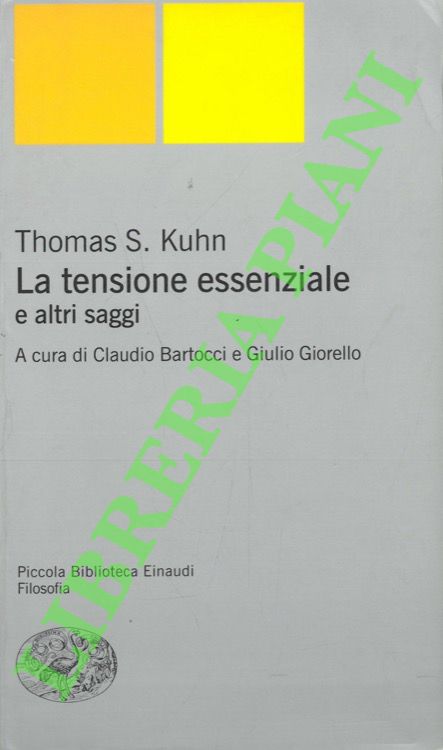 La tensione essenziale e altri saggi.