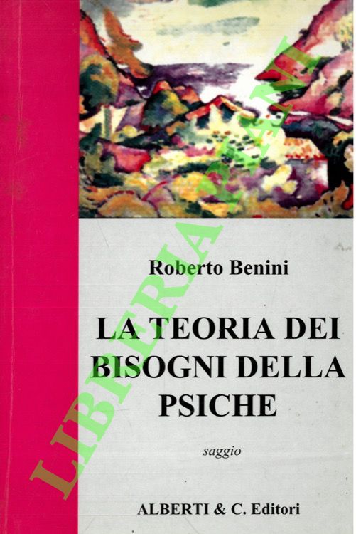 La teoria dei bisogni della psiche.