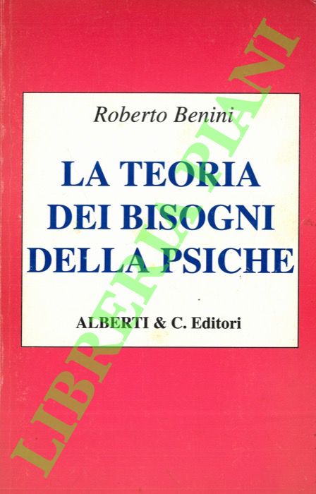 La teoria dei bisogni della psiche.