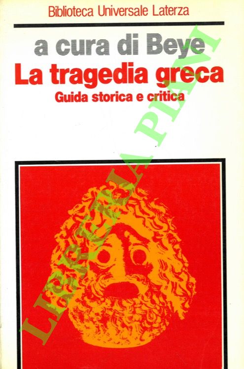 La tragedia greca. Guida storica e critica.