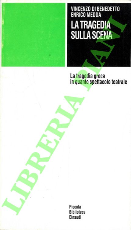 La tragedia sulla scena. La tragedia greca in quanto spettacolo …