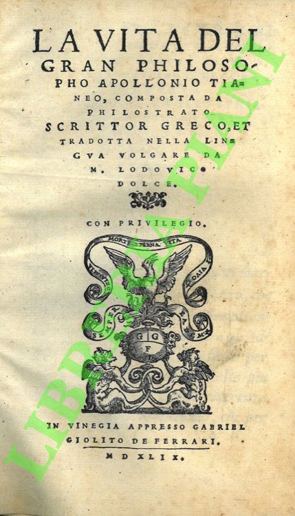 La vita del gran philosopho Apollonio Tianeo, composta da Philostrato …