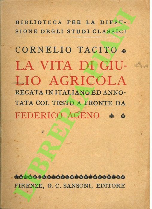 La vita di Giulio Agricola. Recata in italiano ed annotazioni …