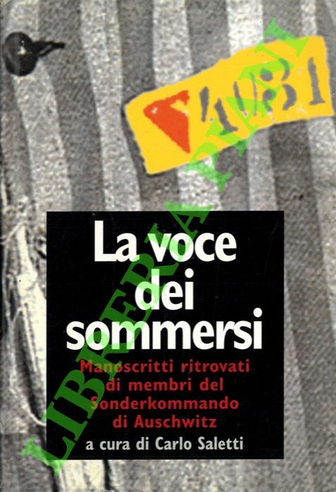 La voce dei sommersi. Manoscritti ritrovati di membri del Sonderkommando …