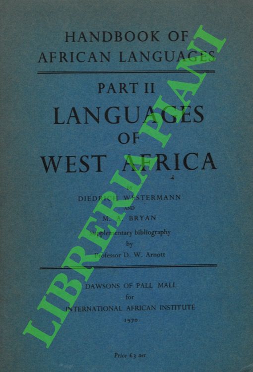 Languages of West Africa. Supplementary bibliography by D. W. Arnott. …