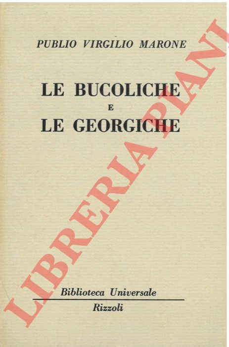 Le bucoliche e le georgiche.