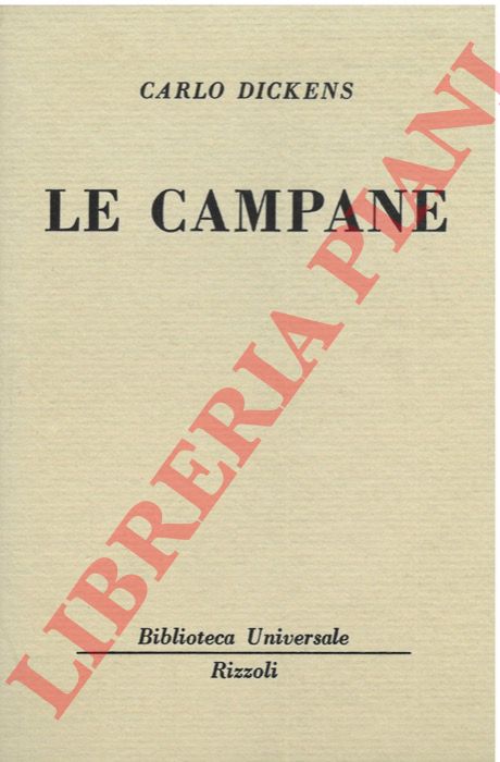 Le campane. Fantastica storia di campane annuncianti la fine di …