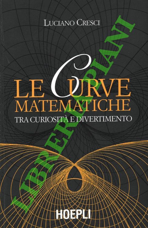 Le curve matematiche tra curiosità e divertimento.