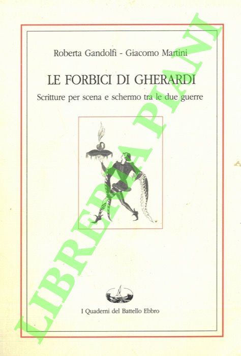 Le forbici di Gherardi. Scrittura per scena e schermo tra …