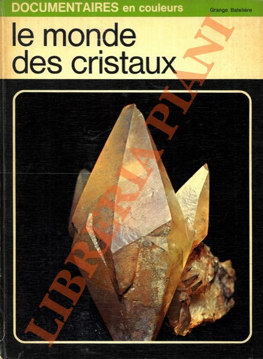 Le monde des cristaux.