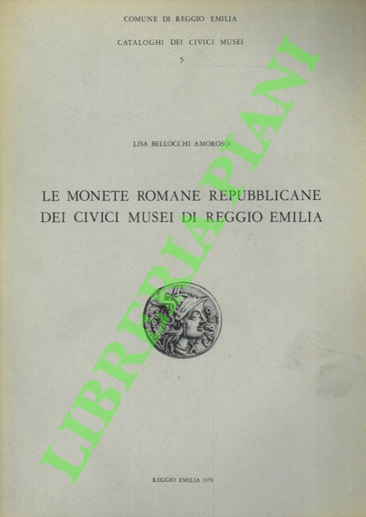 Le monete romane repubblicane dei Civici Musei di Reggio Emilia.