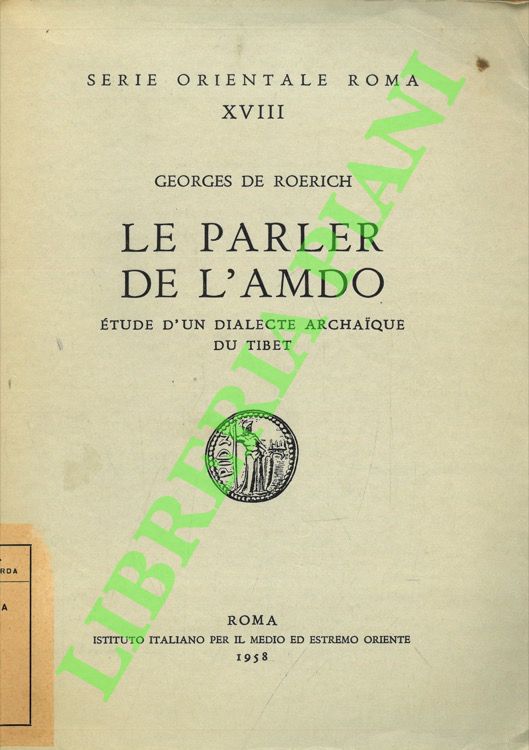Le parler de l'amdo. Etude d'un dialecte archaique du Tibet.