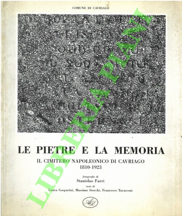 Le pietre e la memoria. Il cimitero napoleonico di Cavriago. …