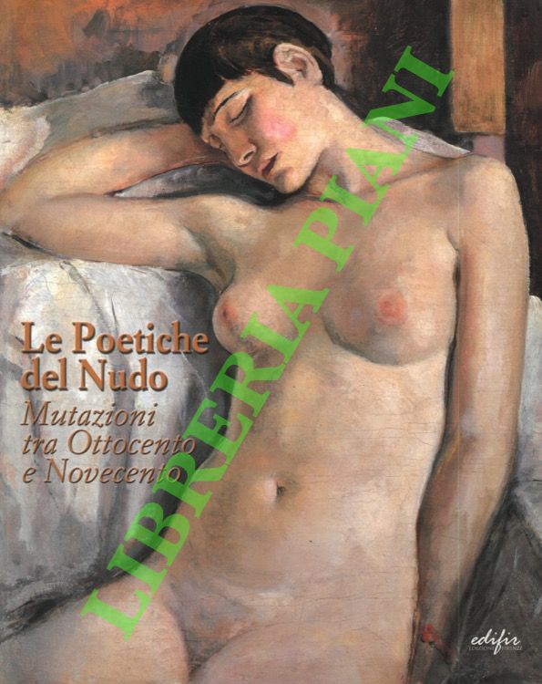 Le poetiche del nudo. Mutazioni tra Ottocento e Novecento.