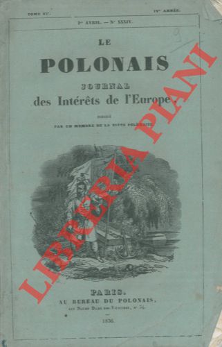 Le Polonais. Journal des Interets de l'Europe. Tome VIe. IV …
