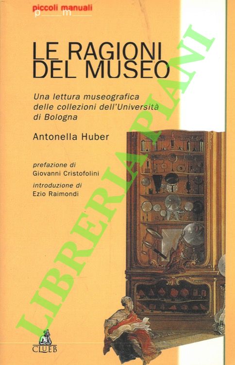 Le ragioni del museo. Una lettura museografica delle collezioni dell'Università …